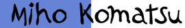 Miho Komatsu