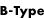 B-Type