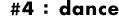 #4:dance